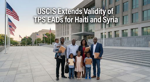 USCIS Extends Validity of TPS EADS for Haiti and Syria